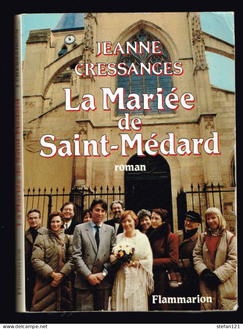 La Mariée De Saint-Médard - Jeanne Cressanges - 1984 - 248 Pages 19 X 13,5 Cm - Romantique