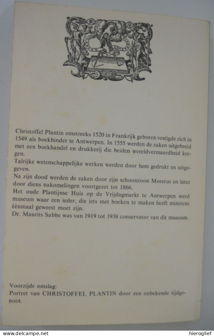 De Meesters vd Gulden Passer -Chr Plantin Aartsdrukker v Philips II & zijn opvolgers Moretussen M SABBE Brugge Antwerpen