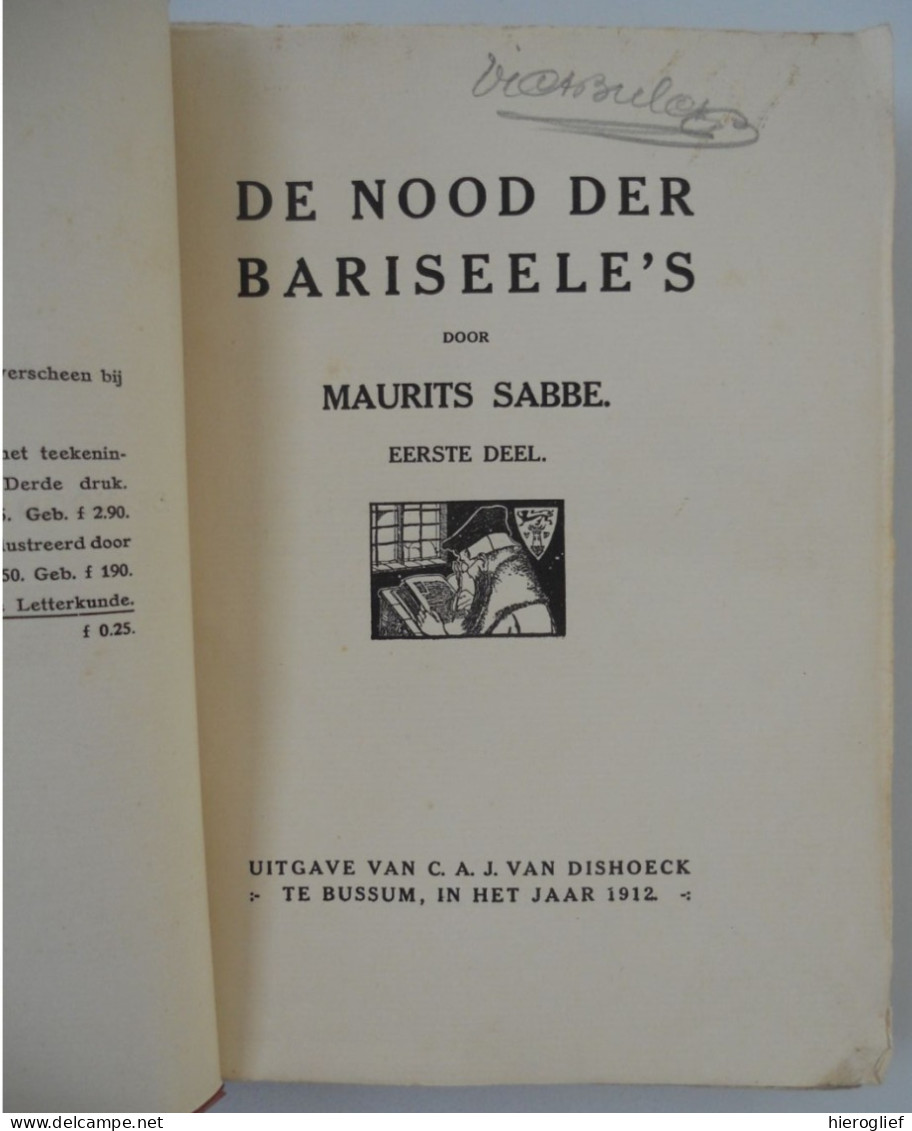 De Nood Der Bariseele's - 2 Delen 1912 - Door Maurits SABBE / EERSTE DRUK / ° Brugge + Antwerpen - Literatura