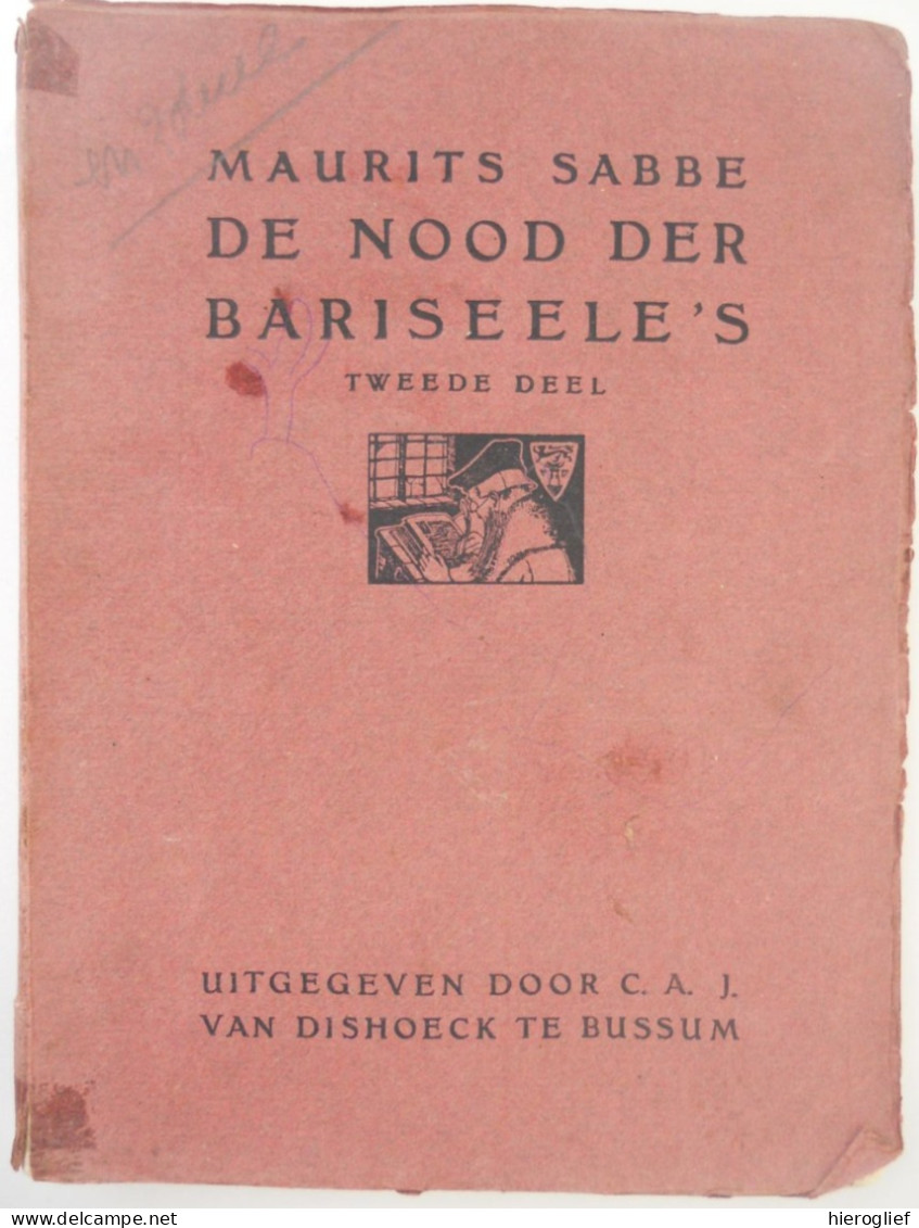 De nood der Bariseele's - 2 delen 1912 - door Maurits SABBE / EERSTE DRUK / ° Brugge + Antwerpen