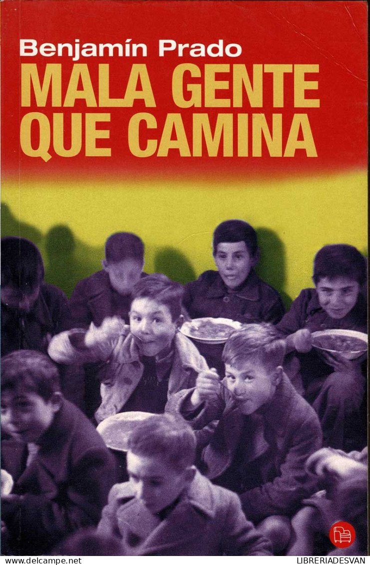 Mala Gente Que Camina - Benjamín Prado - Letteratura