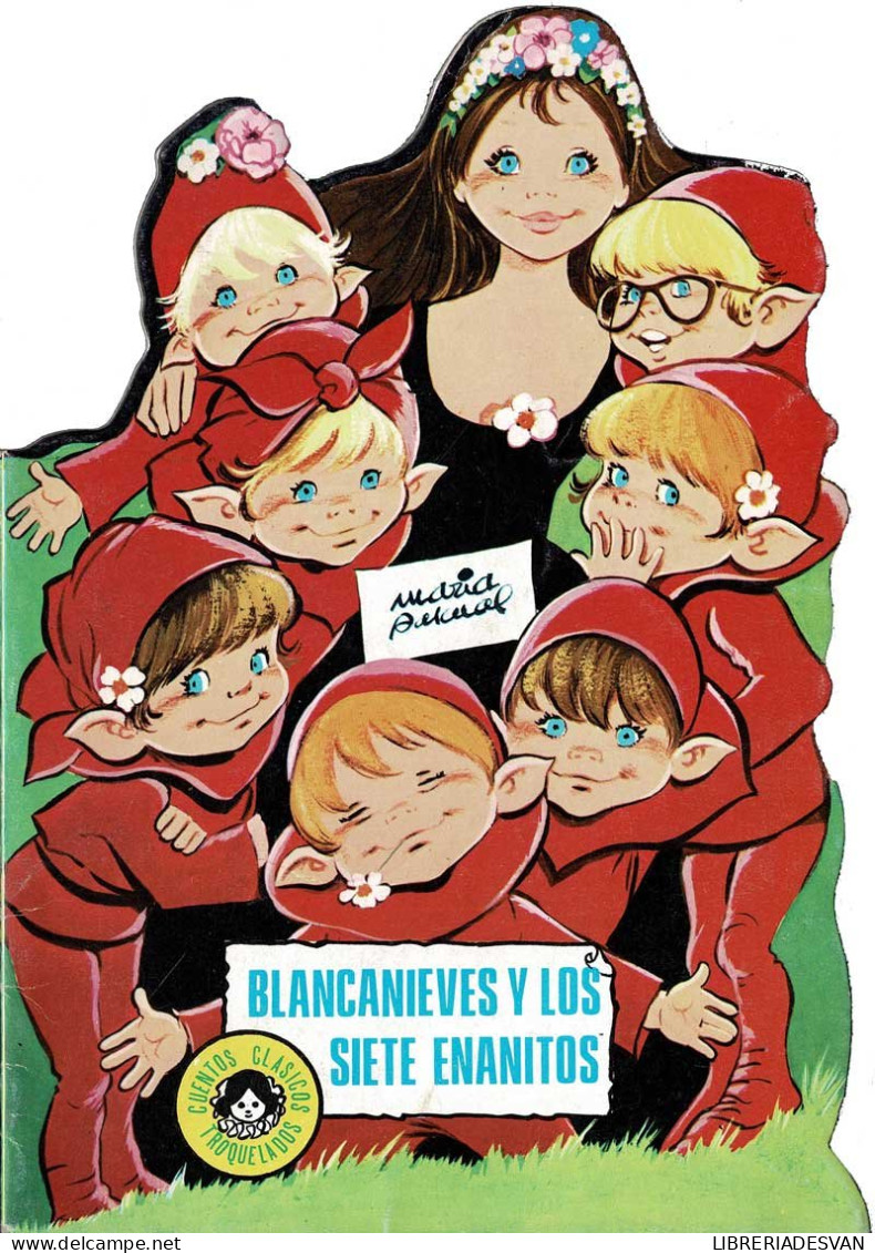 Blancanieves Y Los Siete Enanitos. Cuentos Clásicos Troquelados - María Pascual (ilustraciones) - Livres Pour Jeunes & Enfants