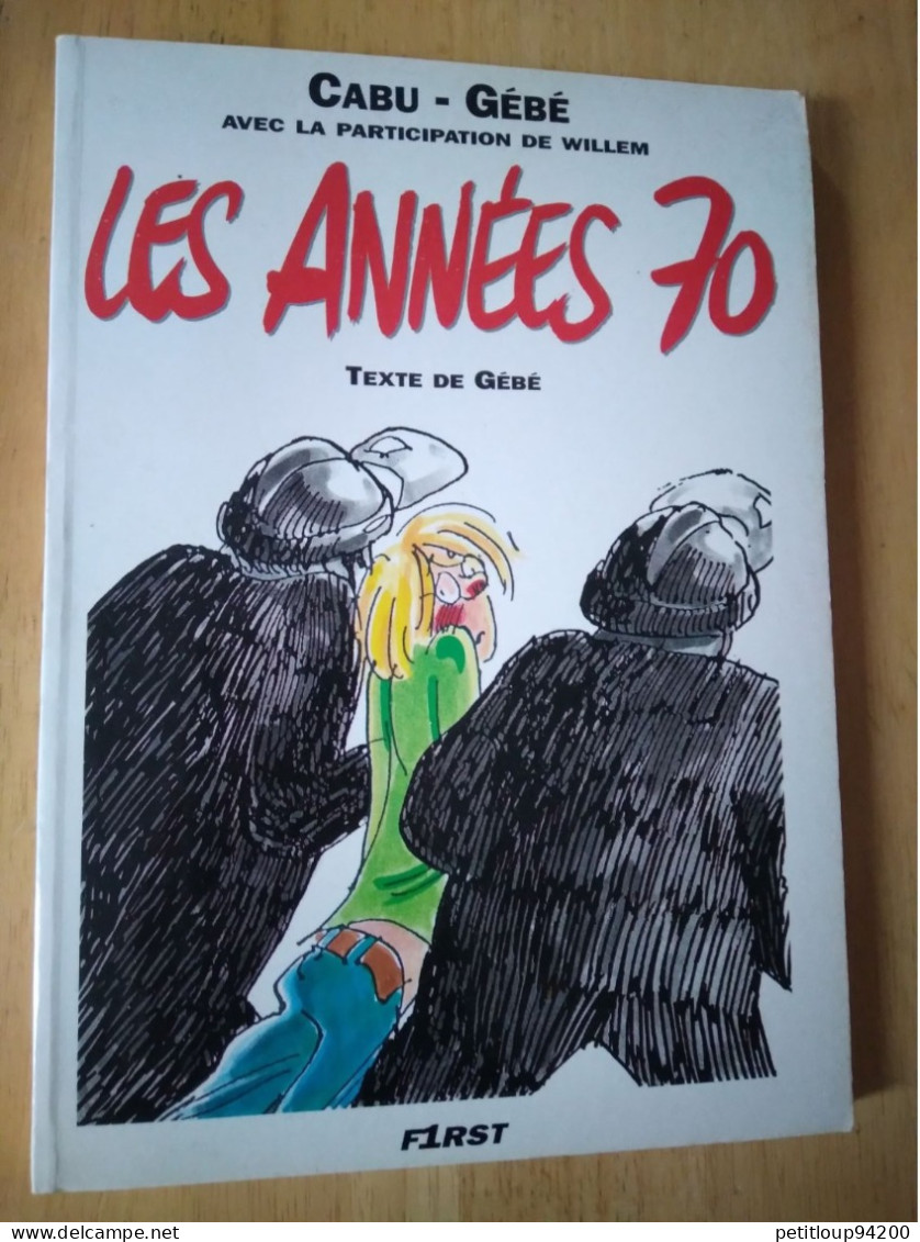 CABU - GEBE  WILLEM  Les Années 70  EDITION FIRST - Humour