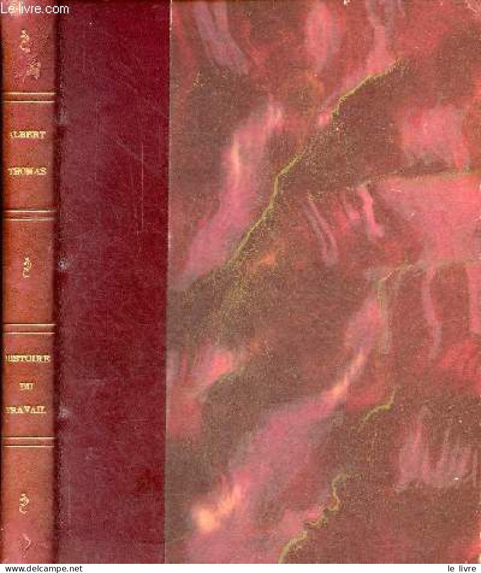 Histoire Anecdotique Du Travail - 3e édition. - Thomas Albert - 1961 - Economie