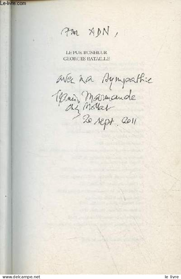 Le Pur Bonheur Georges Bataille - Dédicace De L'auteur. - Marmande Francis - 2011 - Libri Con Dedica