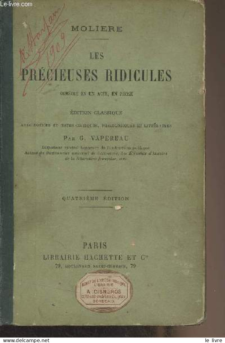 Les Précieuses Ridicules, Comédie En Un Acte, En Prose (4e édition) - Molière - 1893 - Autres & Non Classés