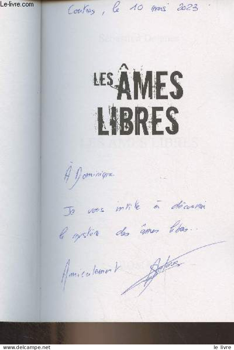 Les âmes Libres - Delanes Sébastien - 2022 - Livres Dédicacés