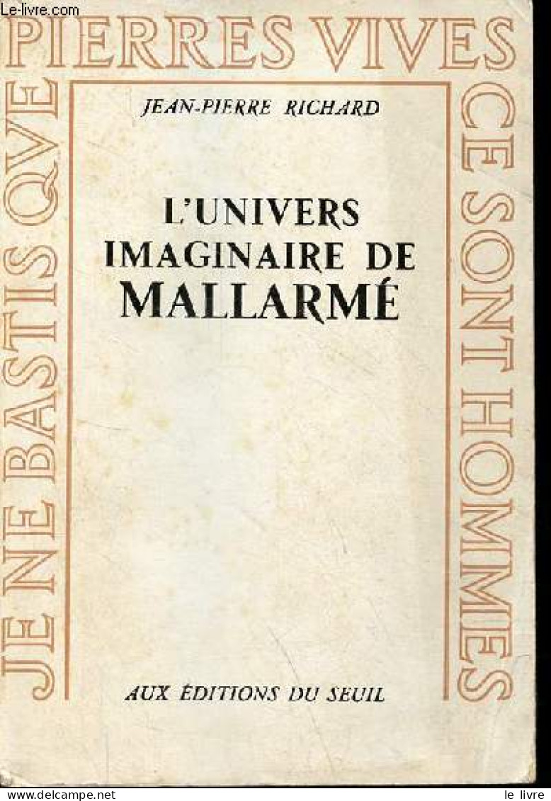 L'univers Imaginaire De Mallarmé - Collection " Pierres Vives ". - Richard Jean-Pierre - 1961 - Valérian