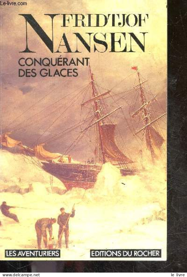 Fridtjof Nansen Le Conquérant Des Glaces - Collection "aventure Et Aventuriers" - Maudit Christine - Rabot Charles - 198 - Viaggi