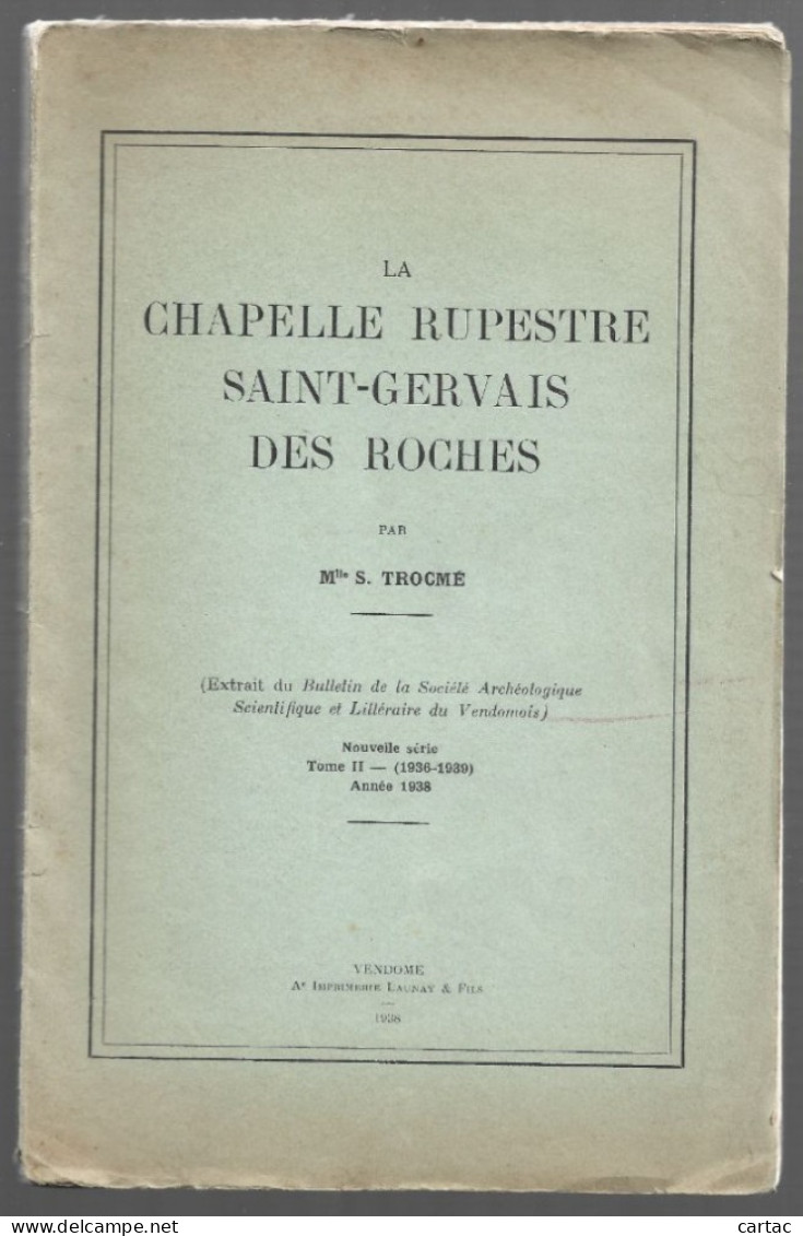 D41. La Chapelle Rupestre Saint-Gervais Des Roches.(MONTOIRE). SUZANNE TROCME. 1938. - Centre - Val De Loire