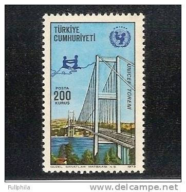 1973 TURKEY UNICEF CEREMONY BOSPHORUS BRIDGE MNH ** - Ungebraucht