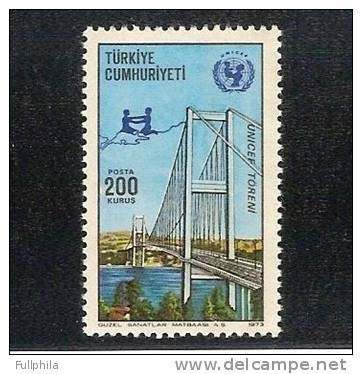 1973 TURKEY UNICEF CEREMONY BOSPHORUS BRIDGE MNH ** - Nuevos