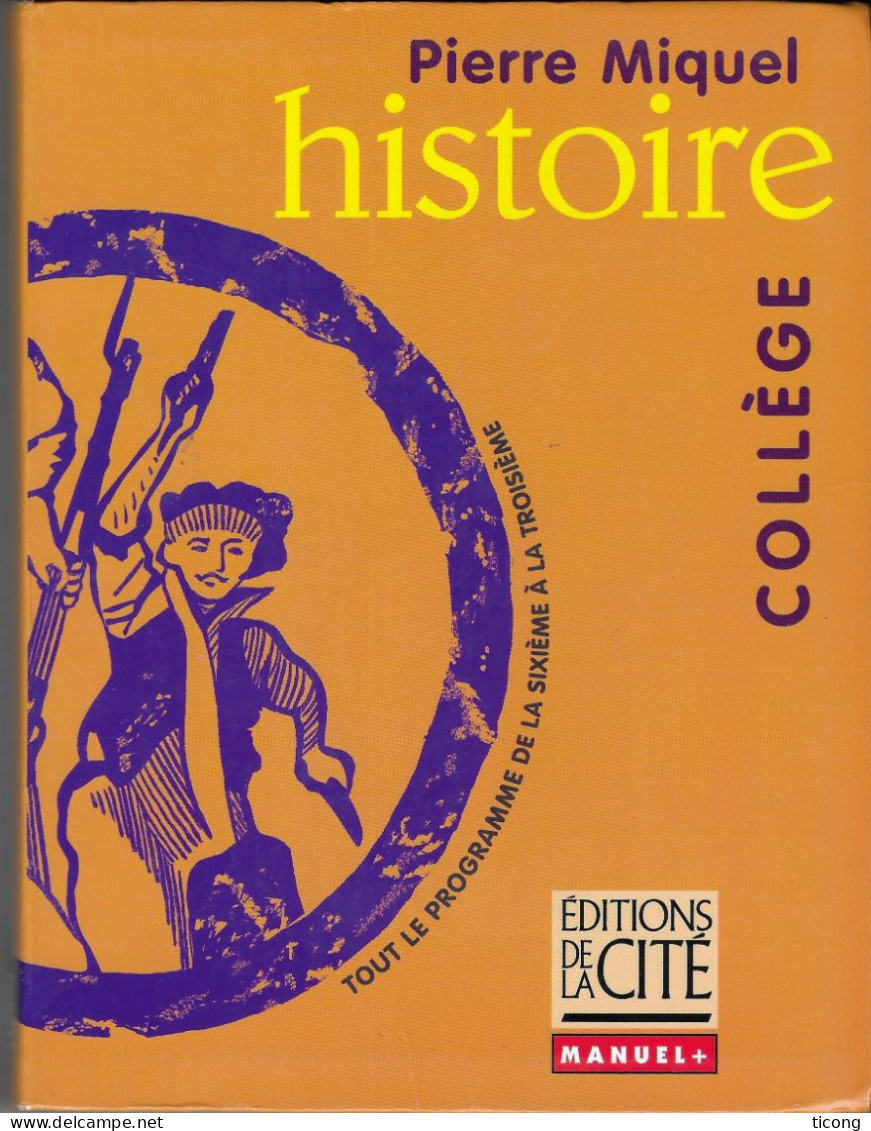 LIVRE D HISTOIRE COLLEGE ( SIXIEME A LA TROISIEME ) 1ERE EDITION DE LA CITE 1998, LIVRE EN TB ETAT DE 575 PAGES, A VOIR - 12-18 Años