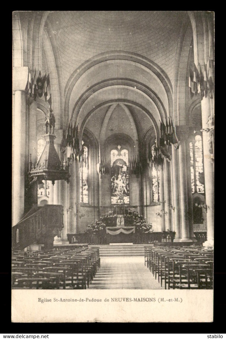 54 - NEUVES-MAISONS - INTERIEUR DE L'EGLISE ST-ANTOINE-DE-PADOUE - Neuves Maisons