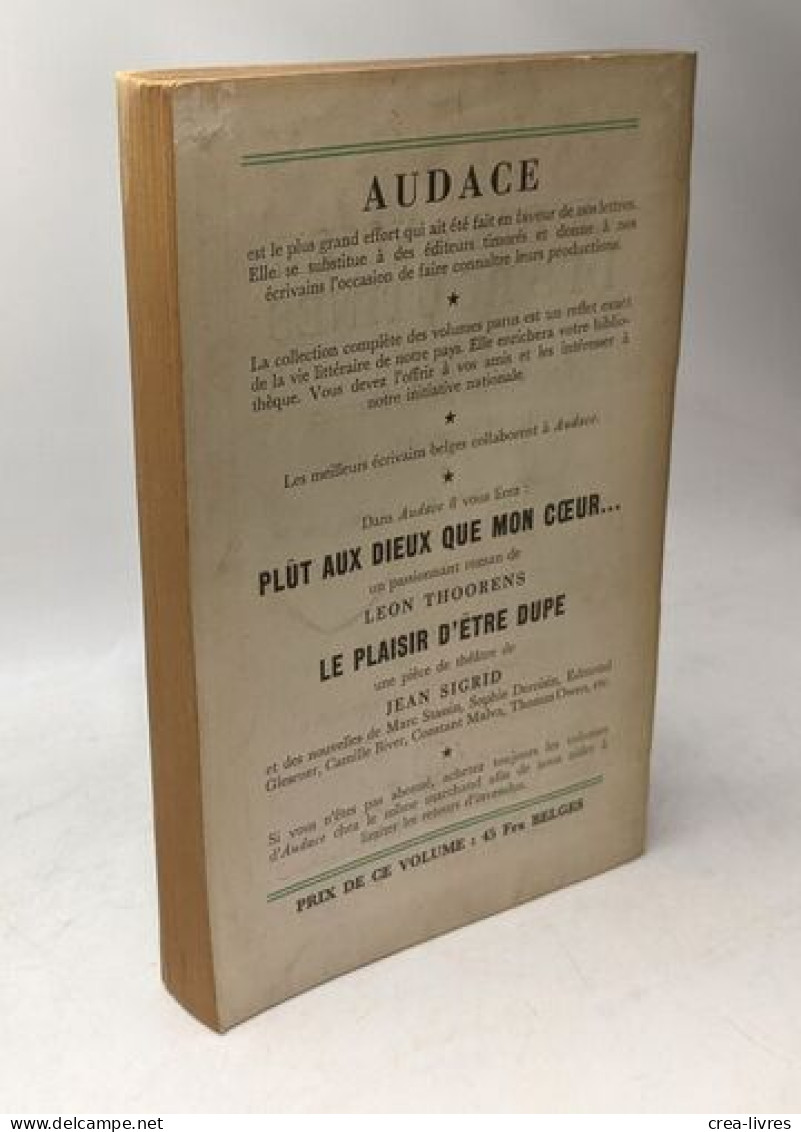 Audace - Recueil Littéraire Trimestriel - VOL. 7 Juillet 1955 - Simone Berson: La Machette; Louis Dubrau: Les Deux Dames - Non Classés