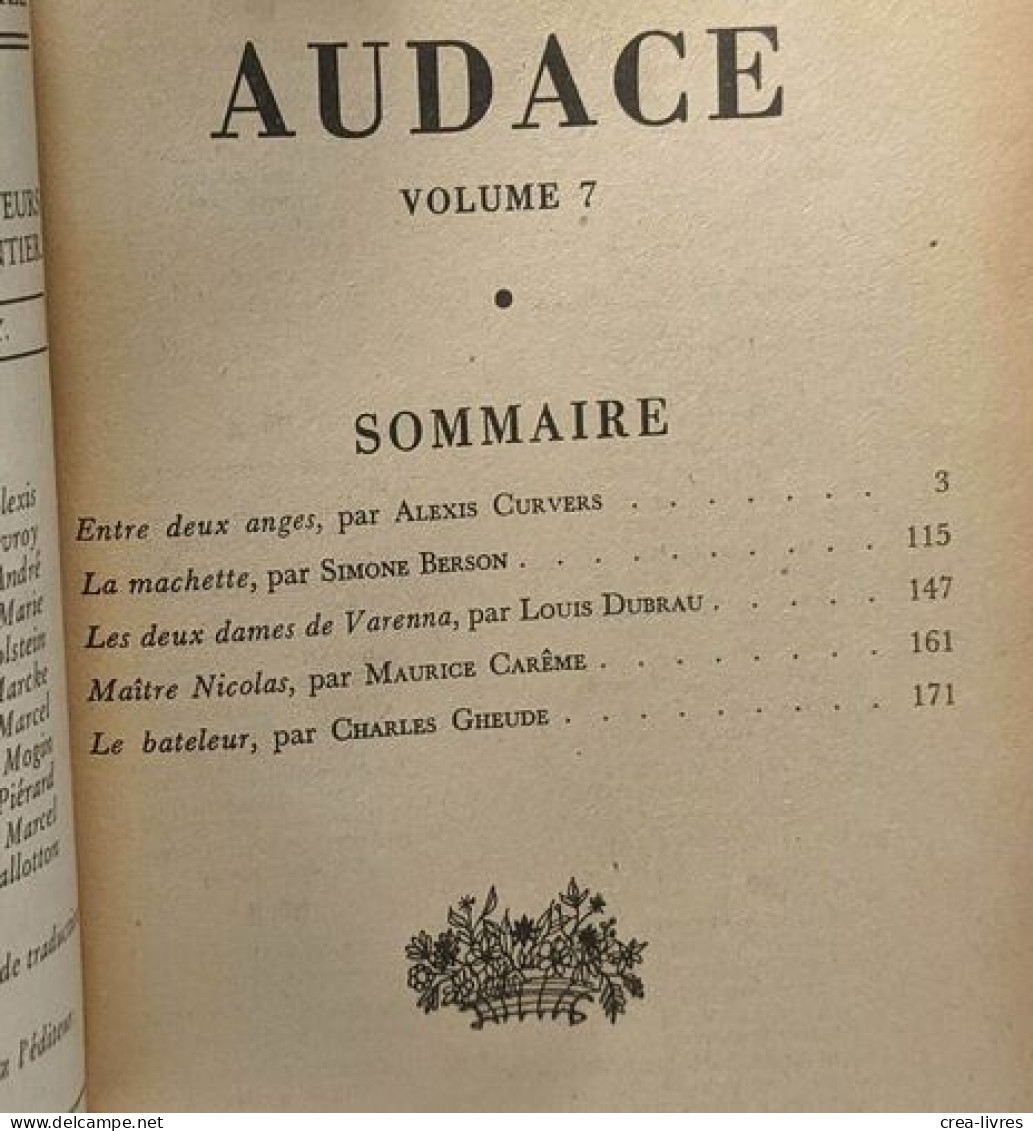 Audace - Recueil Littéraire Trimestriel - VOL. 7 Juillet 1955 - Simone Berson: La Machette; Louis Dubrau: Les Deux Dames - Non Classés