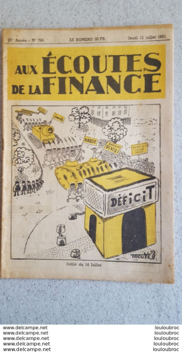 REVUE AUX ECOUTES DE LA FINANCES JUILLET 1951 N°766  PARFAIT ETAT 24 PAGES - Política