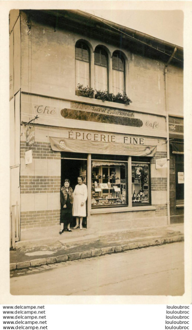 CARTE PHOTO EPICERIE FINE AU PIERROT GOURMAND  LIEU NON IDENTIFIE - To Identify