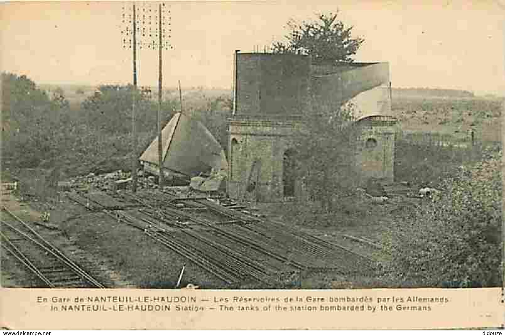 60 - Nanteuil Le Haudouin - Les Réservoires De La Gare Bombardés Par Les Allemands - Guerre 1914-1918 - Militaria - CPA  - Nanteuil-le-Haudouin