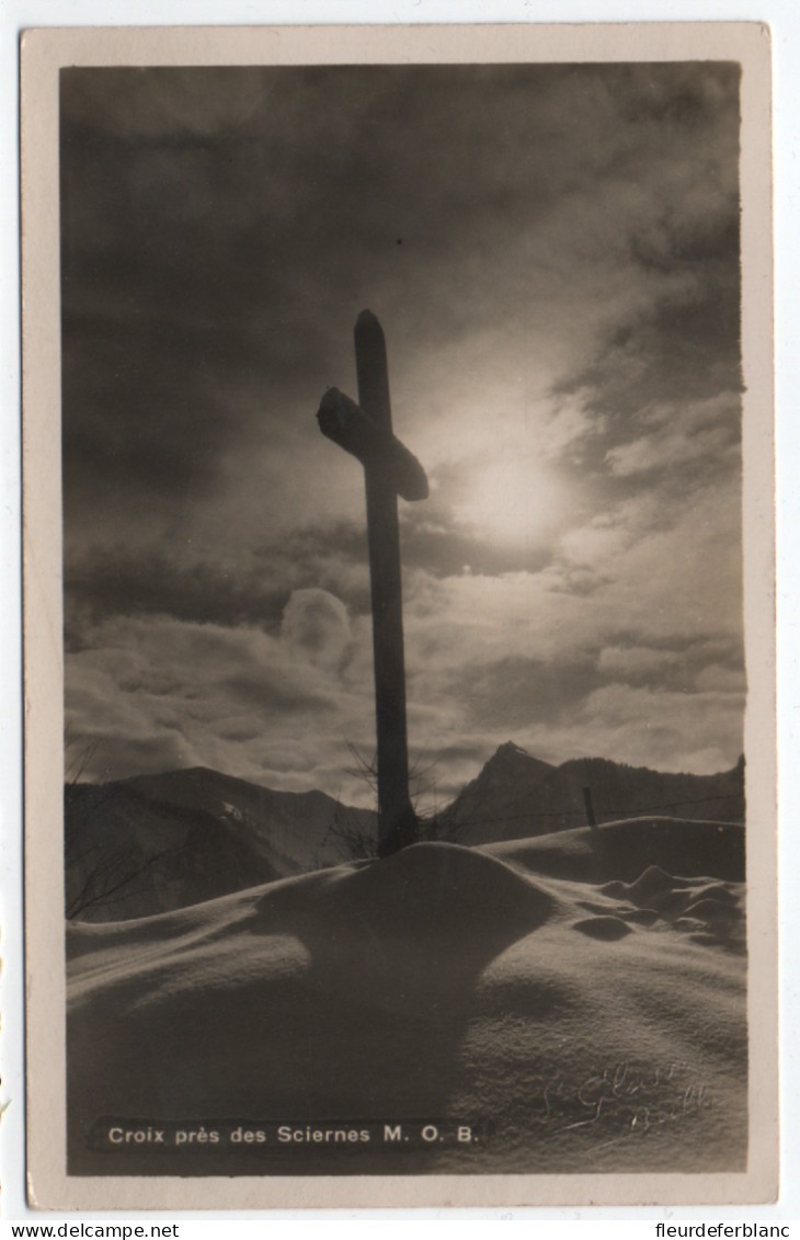 Croix Près De SCIERNES  - M. O. B. (SUISSE) - CPA - Simon Glasson Photo - Bulle. - Le Crêt