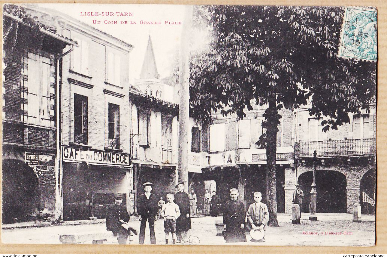 04411 / ♥️ ⭐ ◉  LISLE-sur-TARN Café Commerce Coin Grande Place 1905 à CANCE à Roumanou Cahuzac-Vère -DELANOY L'isle - Lisle Sur Tarn