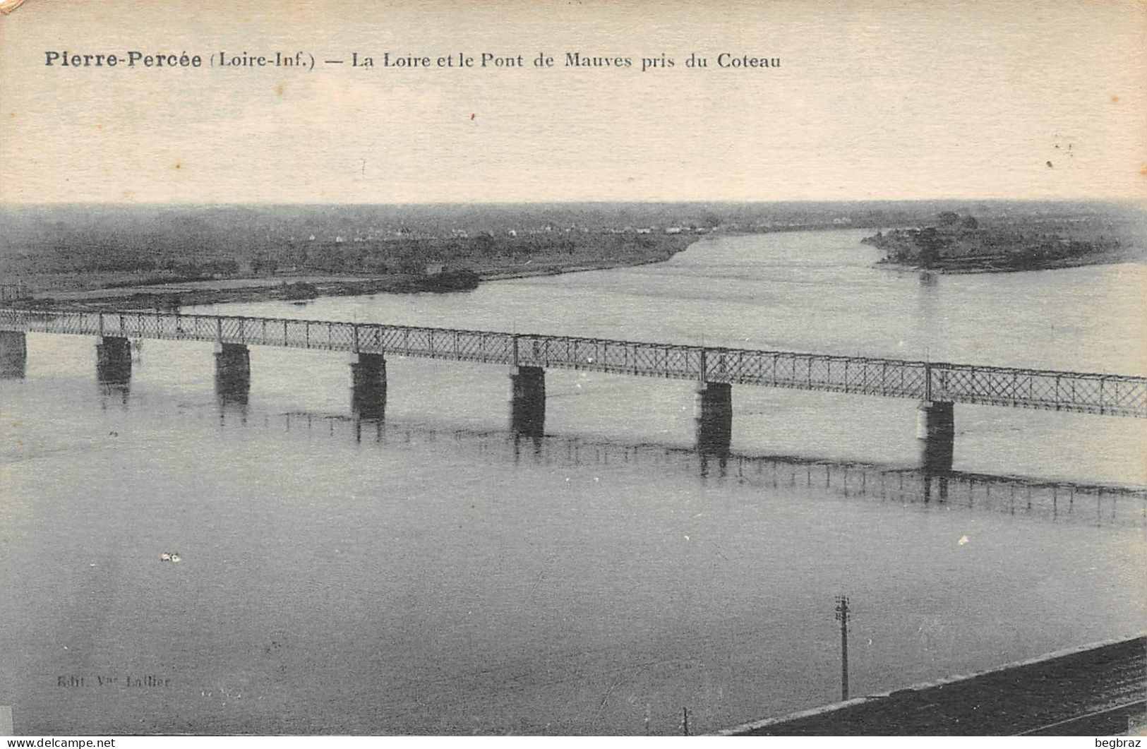 PIERRE PERCEE    LA LOIRE ET LE PONT DE MAUVES - La Chapelle Basse-Mer