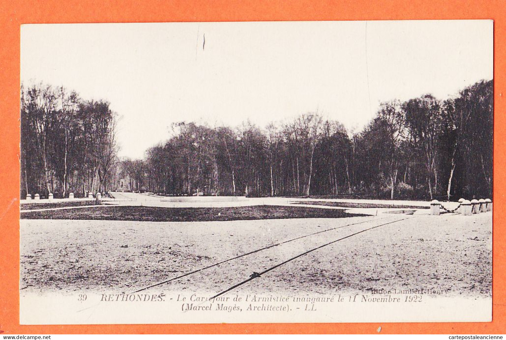 23391 / RETHONDES 60-Oise Carrefour De ARMISTICE Inauguré 11 Novembre 1922 Architecte Marcel MAGES / LAMBERT HENRY 39 - Rethondes