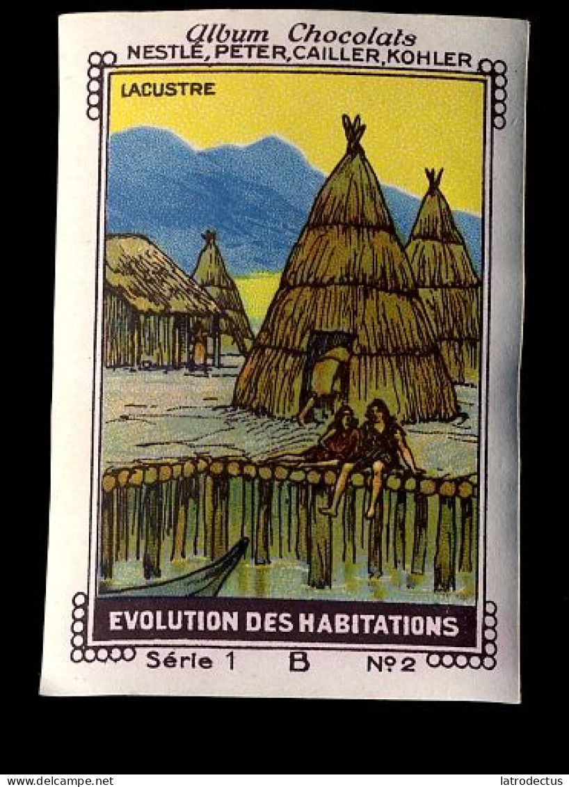 Nestlé - 1B - Evolution Des Habitations, Evolution Of Dwellings, Houses, Castles - 2 - Lacustre - Nestlé