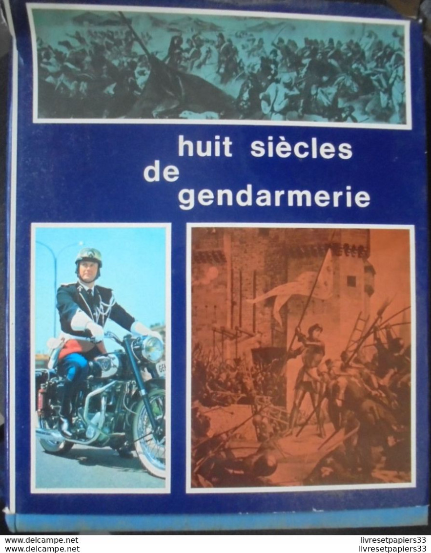 Huit Siècles De Gendarmerie J.F Editions 1967 Collectif - Französisch