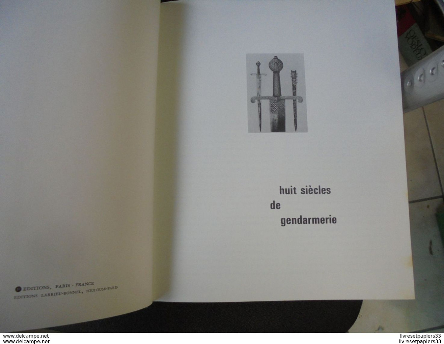 Huit siècles de Gendarmerie J.F Editions 1967 Collectif