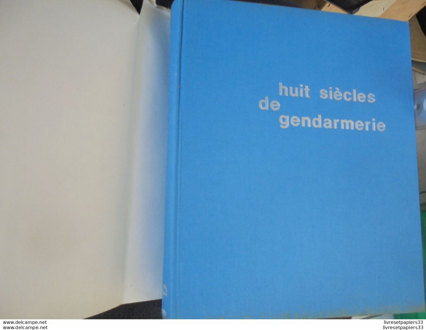 Huit siècles de Gendarmerie J.F Editions 1967 Collectif