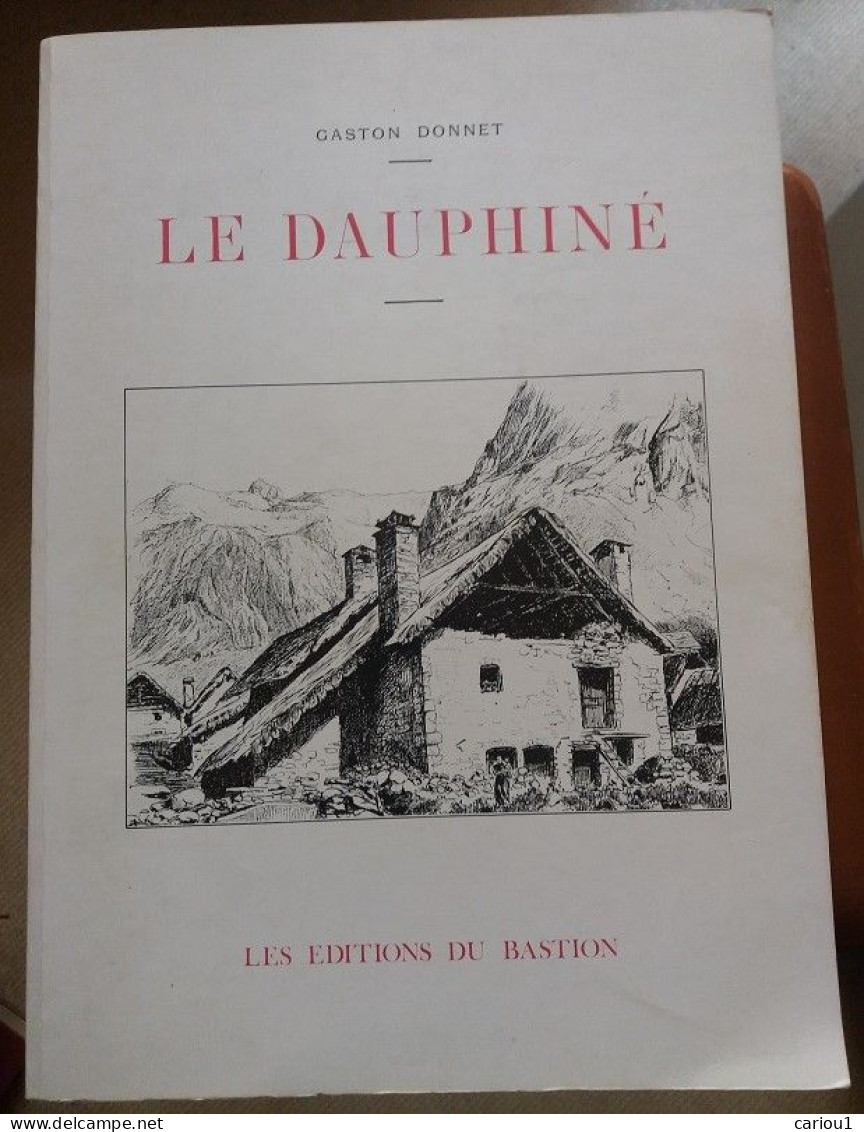 C1 Gaston DONNET Le DAUPHINE Grand Format ILLUSTRE Bastion 1982 - Rhône-Alpes