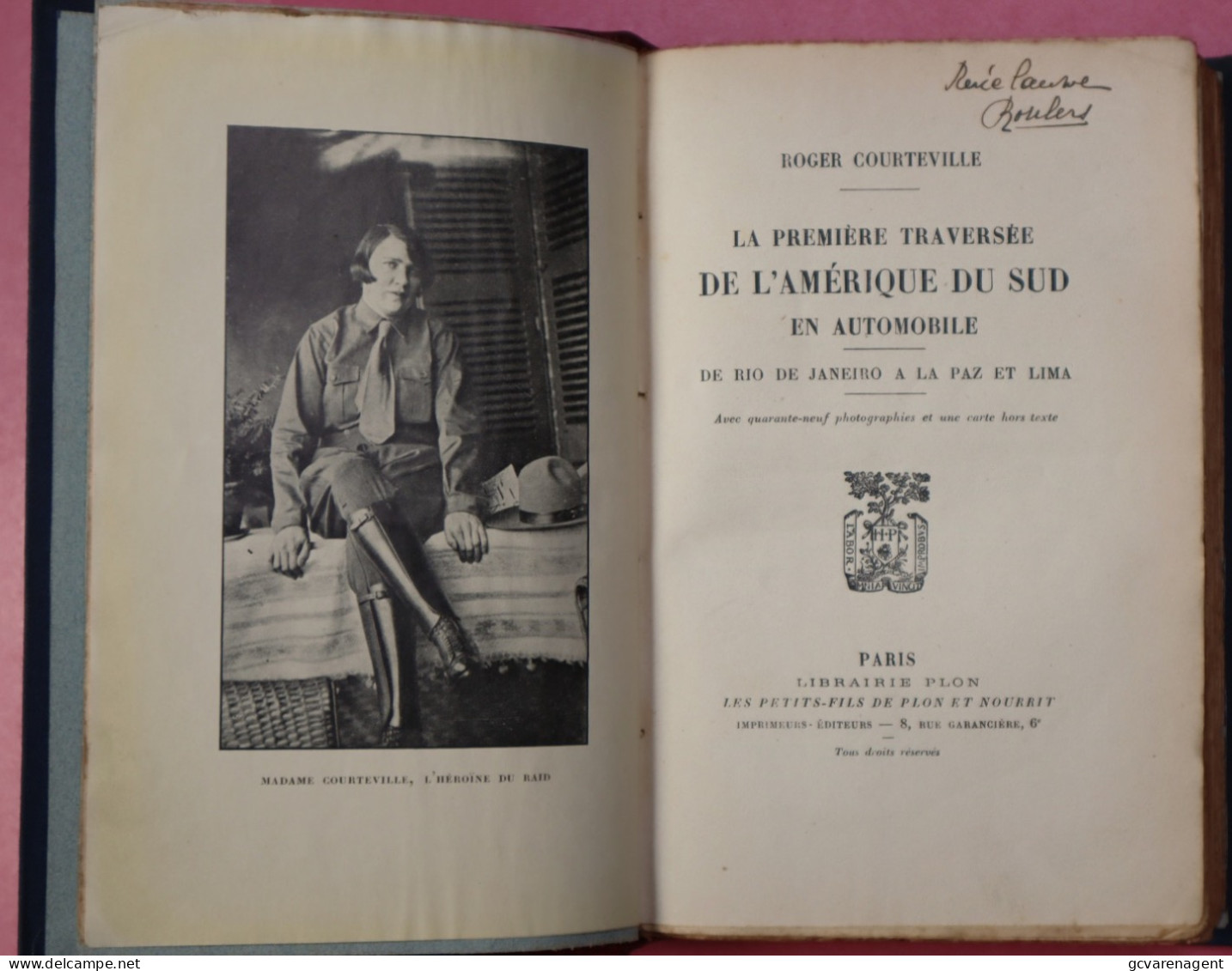 LA PREMIERE TRAVERSEE DE L'AMERIQUE DU SUD EN AUTOMOBILE  PAR ROGER COURTEVILLE 1930  BON ETAT  295 PAGES - Viaggi