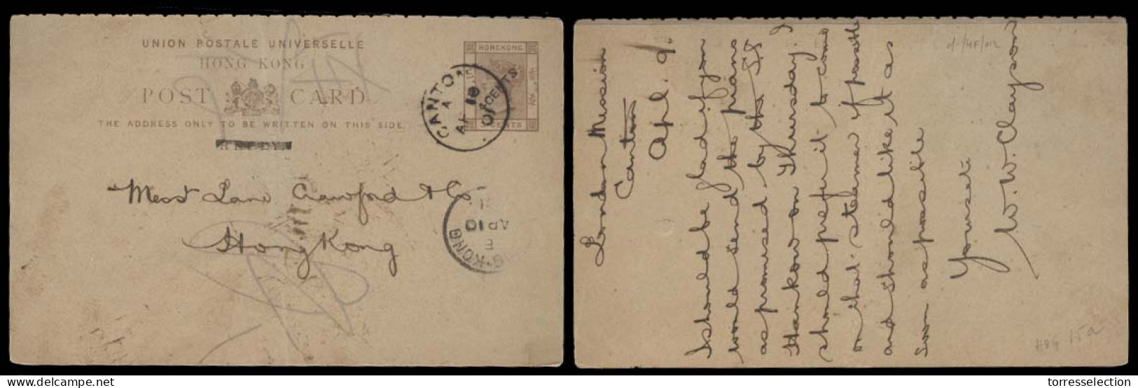 HONG KONG. 1901 (10 April). Hong Kong Reply Half Stat Card Used From Canton Back To Hong Kong With Comercial Message + A - Other & Unclassified