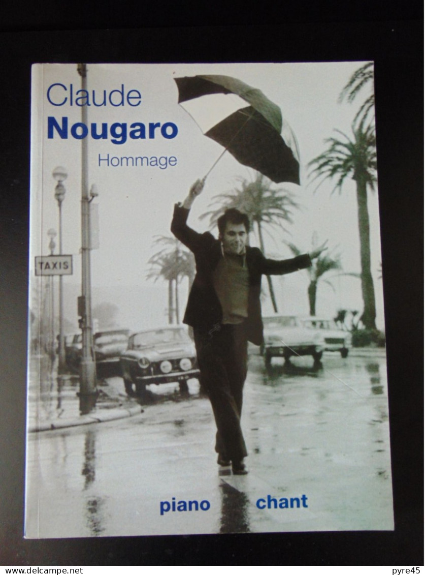 " Songbook Claude Nougaro " Hommage, Piano Chant, Editions Musicales Françaises, 244 Pages - Andere & Zonder Classificatie