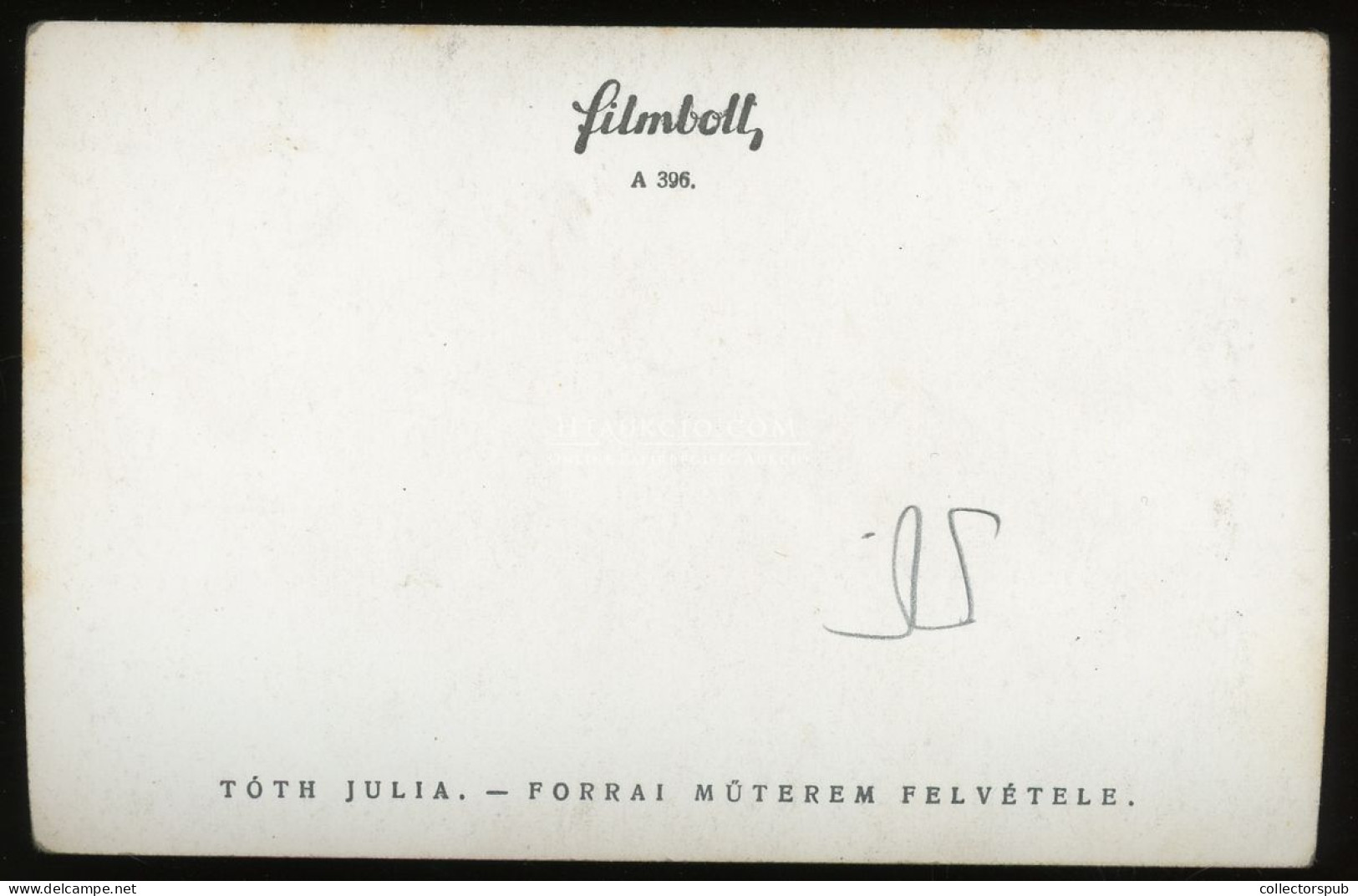 SZÍNÉSZNŐ Tóth Júlia, Dedikált Fotós Képeslap ,1935. Ca. - Ungheria