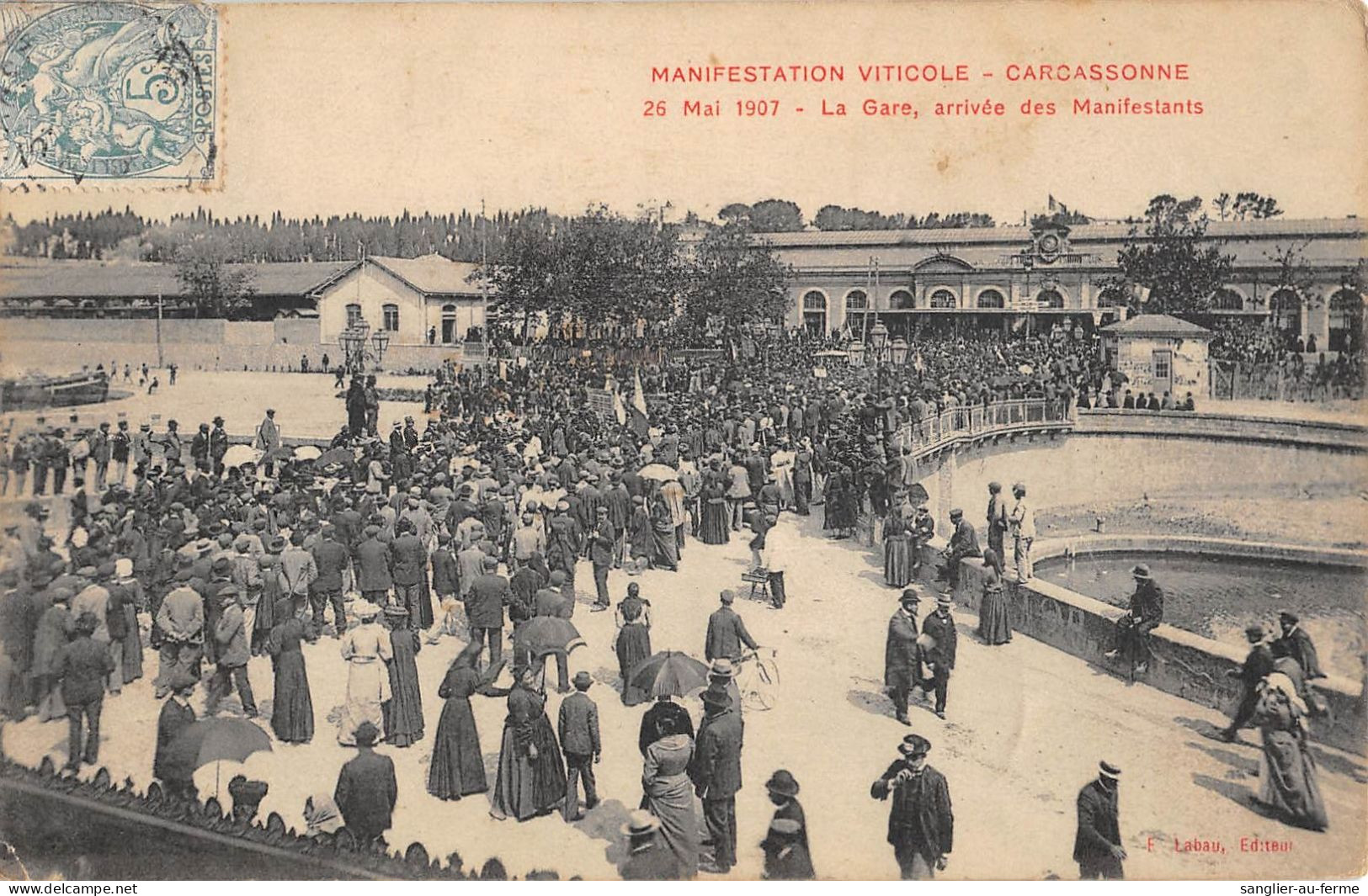 CPA 11 MANIFESTATION VITICOLE / CARCASSONNE / 26 MAI 1907 / LA GARE / ARRIVEE DES MANIFESTANTS - Carcassonne