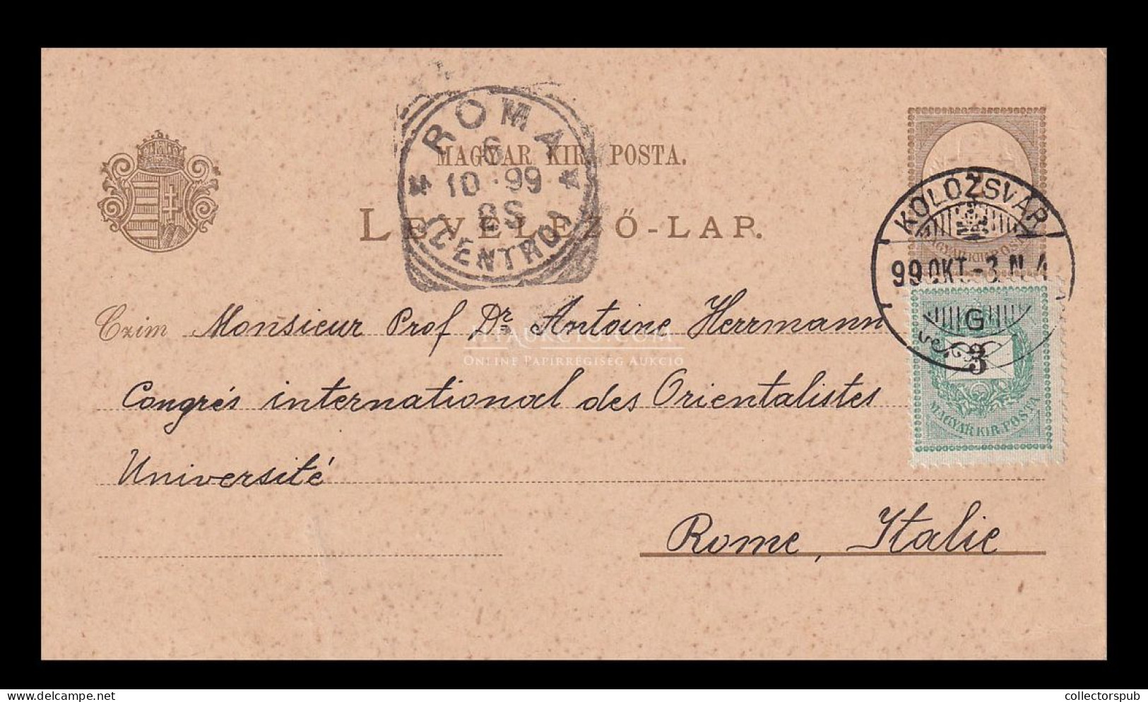 KOLOZSVÁR 1899. Kiegészített Díjjegyes Levlap Rómába, Herrmann Antal Professzornak - Lettres & Documents