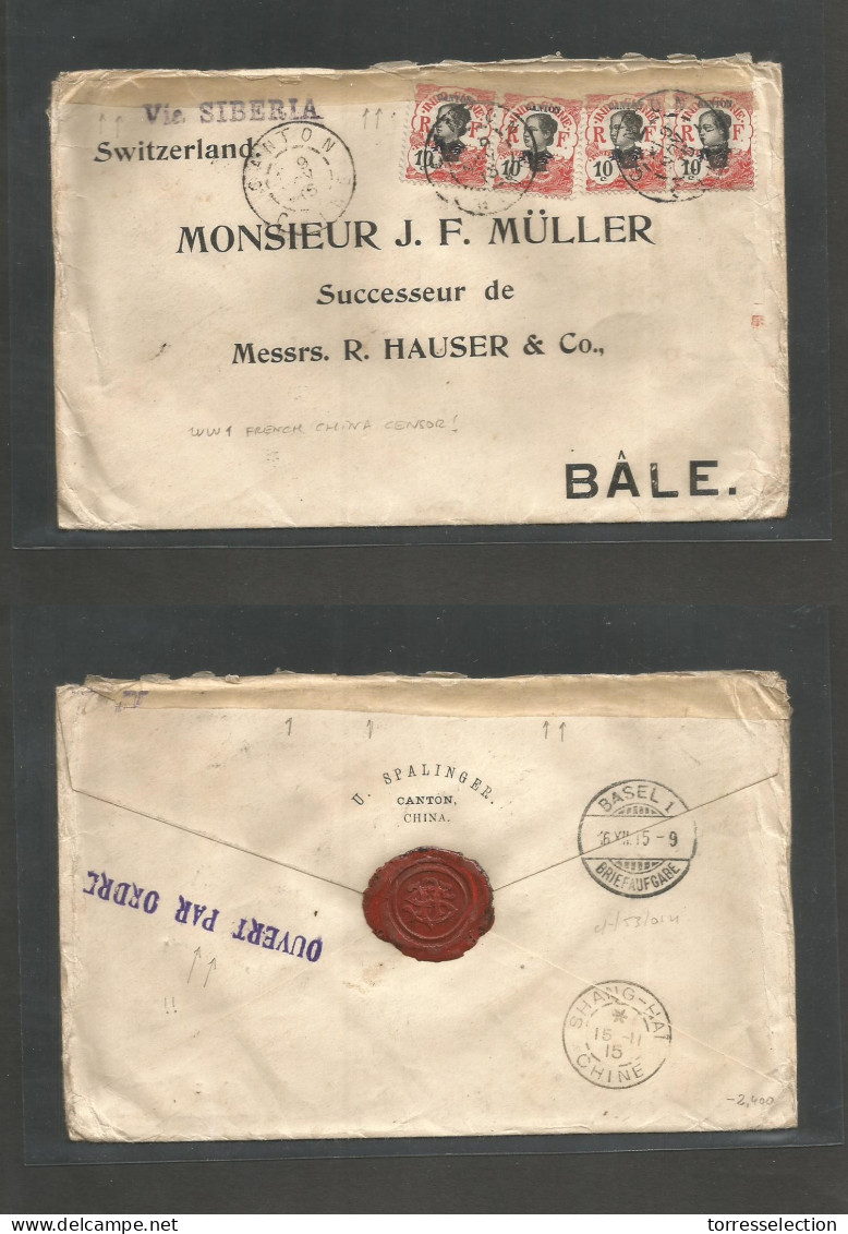 INDOCHINA. 1915 (9 Nov) WWI + French China Censor. French PO In Canton On Fkd Cover To Switzerland, Bale (16 Dec) "Via S - Altri - Asia