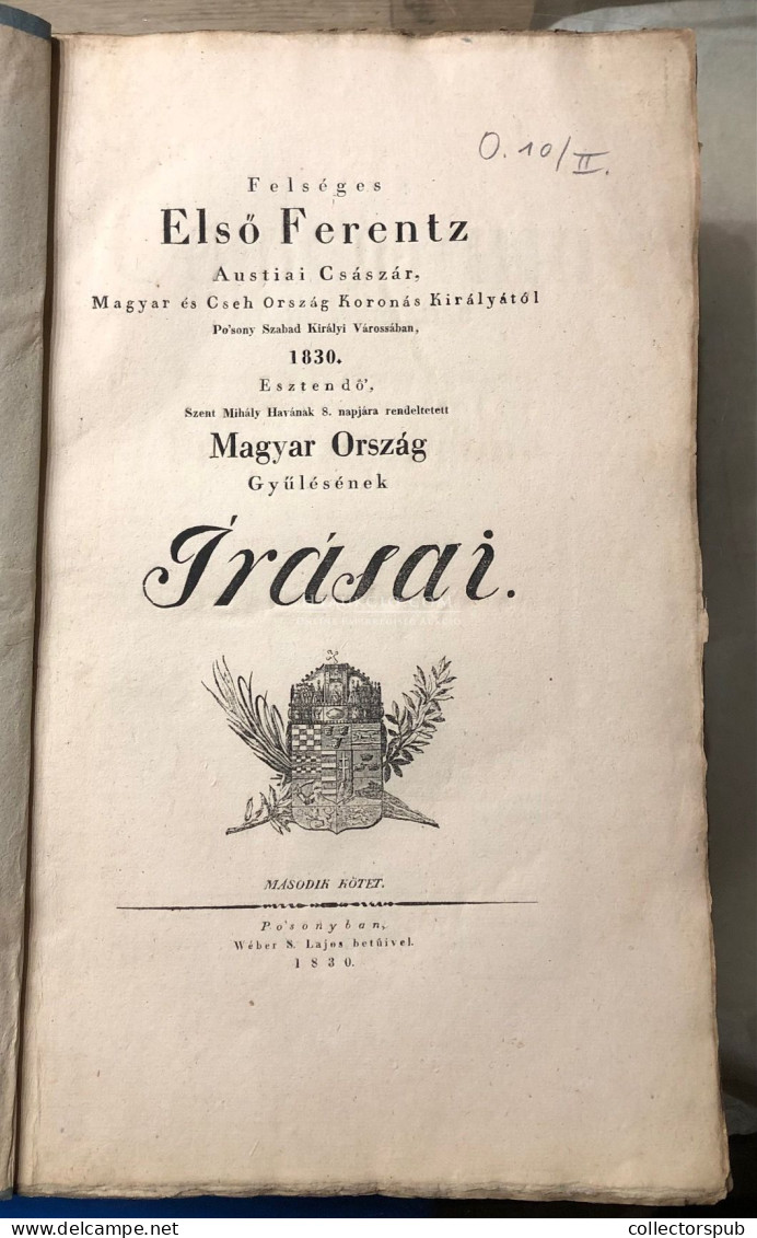 Magyar Ország Gyűlésének írásai / Acta Comitiorum Regni Hungariae  Pozsony 1830. I-II  610l egységes papír közésben, cím