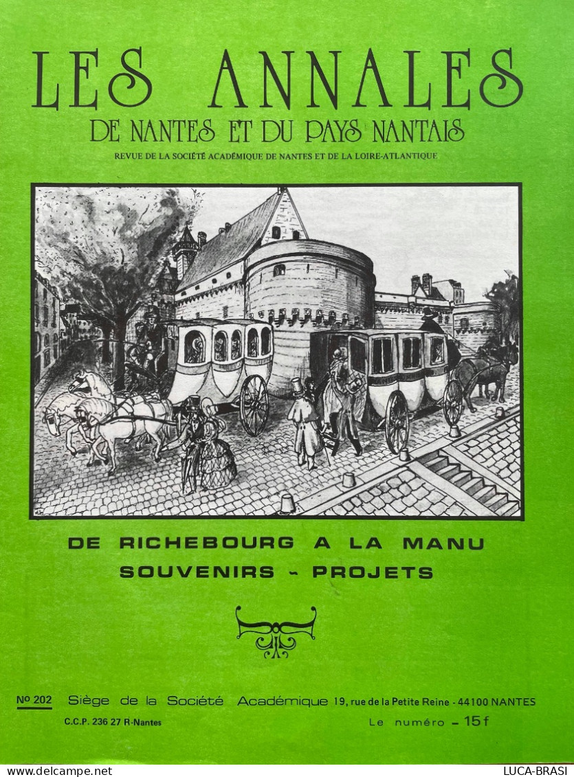 LES ANNALES DE NANTES ET DU PAYS NANTAIS N° 202 // DE RICHEBOURG A LA MANU SOUVENIRS - PROJETS - Storia
