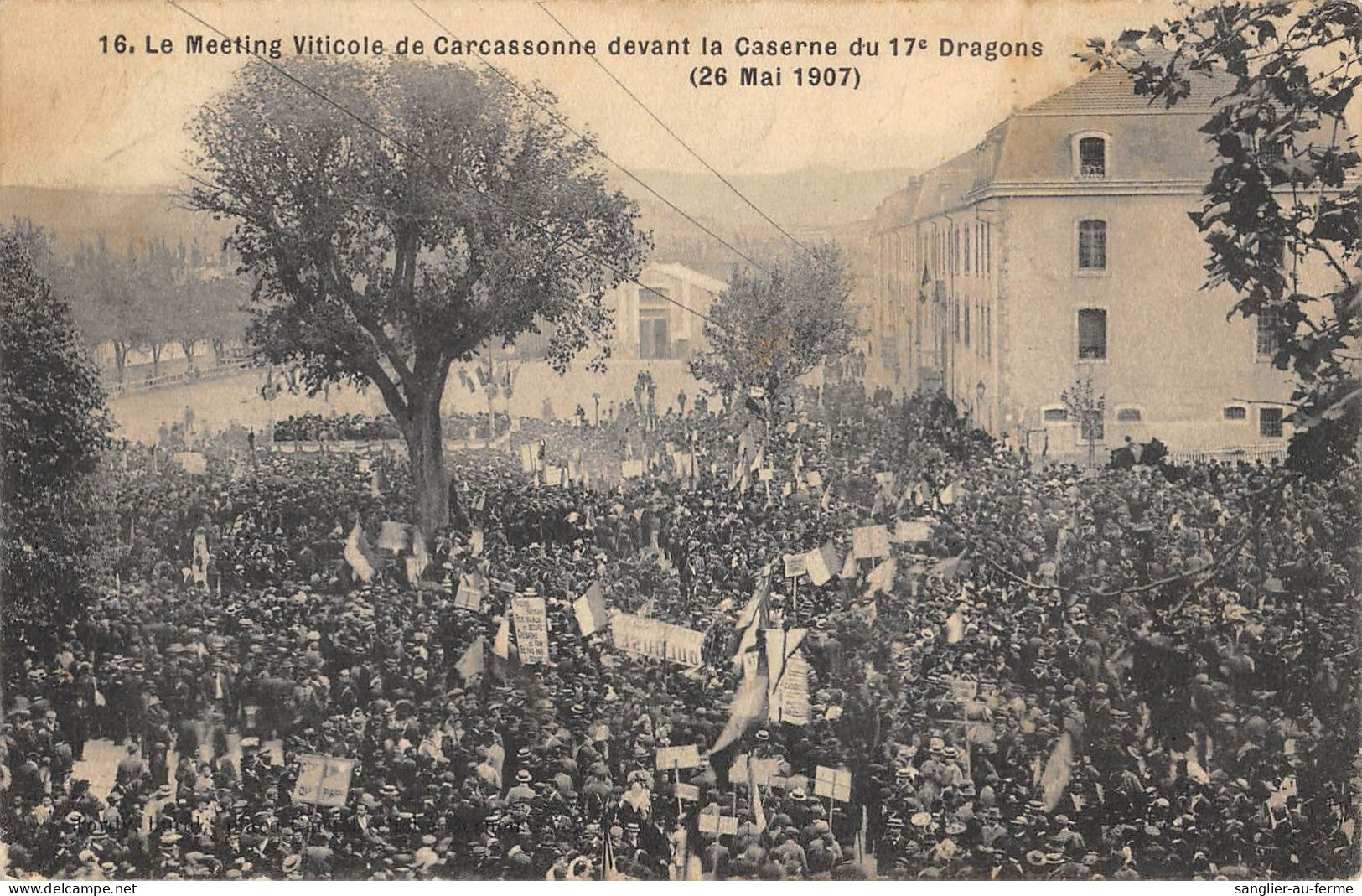 CPA 11 CARCASSONNE / LE MEETING VITICOLE DE CARCASSONNE DEVANT LA CASERNE DU 17e DRAGONS / 26 MAI 1907 / Cliché Rare - Carcassonne