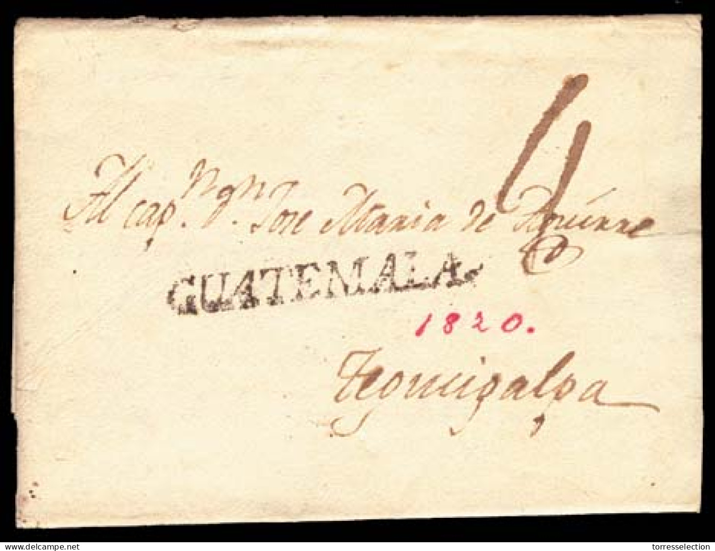 GUATEMALA. 1820 (18 Dic.) GUATEMALA - HONDURAS. Guatemala To Tegucigalpa (Honduras). E.L.with Straight Line "Guatemala"  - Guatemala