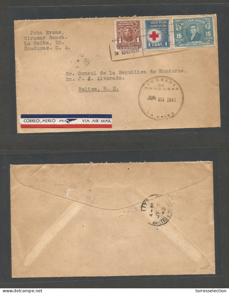 HONDURAS. 1943 (23 June) La Ceiba - Belize, British Honduras (7 July) Air Multifkd Env Incl Red Cross Issue. Scarce Dest - Honduras