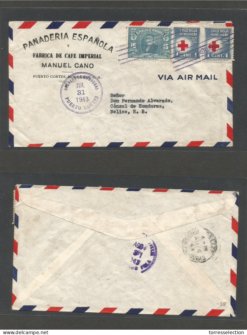 HONDURAS. 1943 (31 July) Puerto Cortes - Belize, British Honduras (6 Aug) Air Multifkd Env Incl Double Red Cross 1c Stam - Honduras