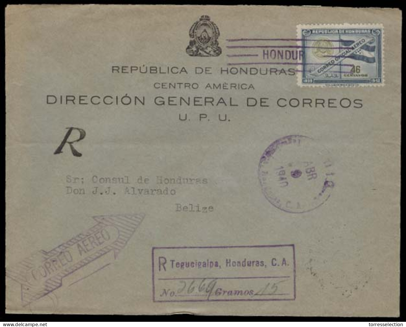 HONDURAS. 1940 (9 April). Tegucigalpa - British Honduras / Belize. Reg Official Mail Env + Official Stamps. VF + Scarce  - Honduras