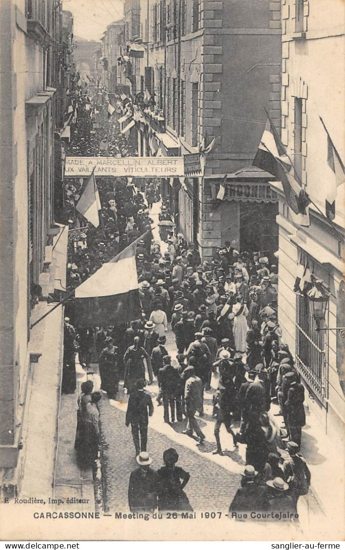 CPA 11 CARCASSONNE / MEETING DU 26 MAI 1907 / RUE COURTEJAIRE - Carcassonne