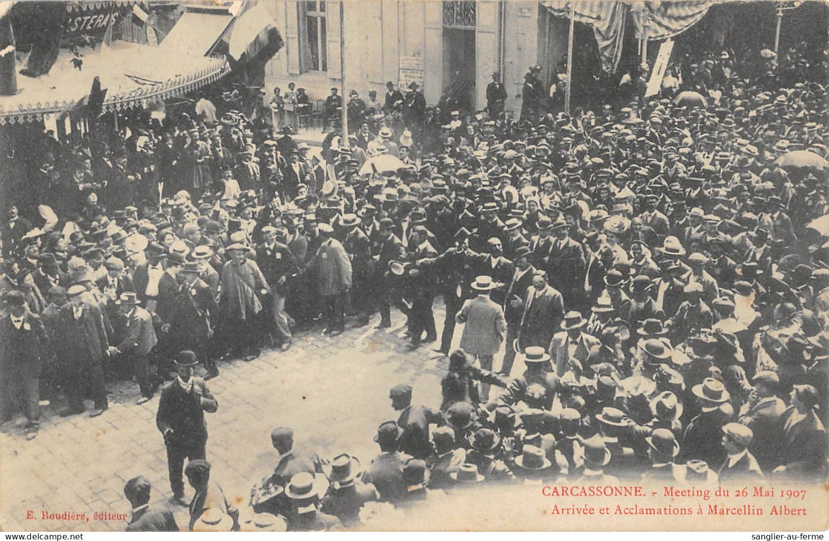 CPA 11 CARCASSONNE / MEETING DU 26 MAI 1907 / ARRIVEE ET ACCLAMATIONS A MARCELLIN ALBERT - Carcassonne