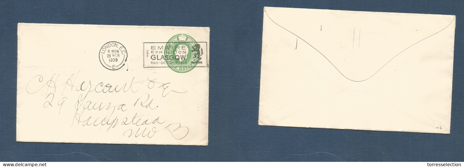 Great Britain - Stationery. 1938 (28 March) London - Hampstead 1/2d Green Stat Env Glasgow Empire Exhib Slogan Cachet (x - ...-1840 Prephilately
