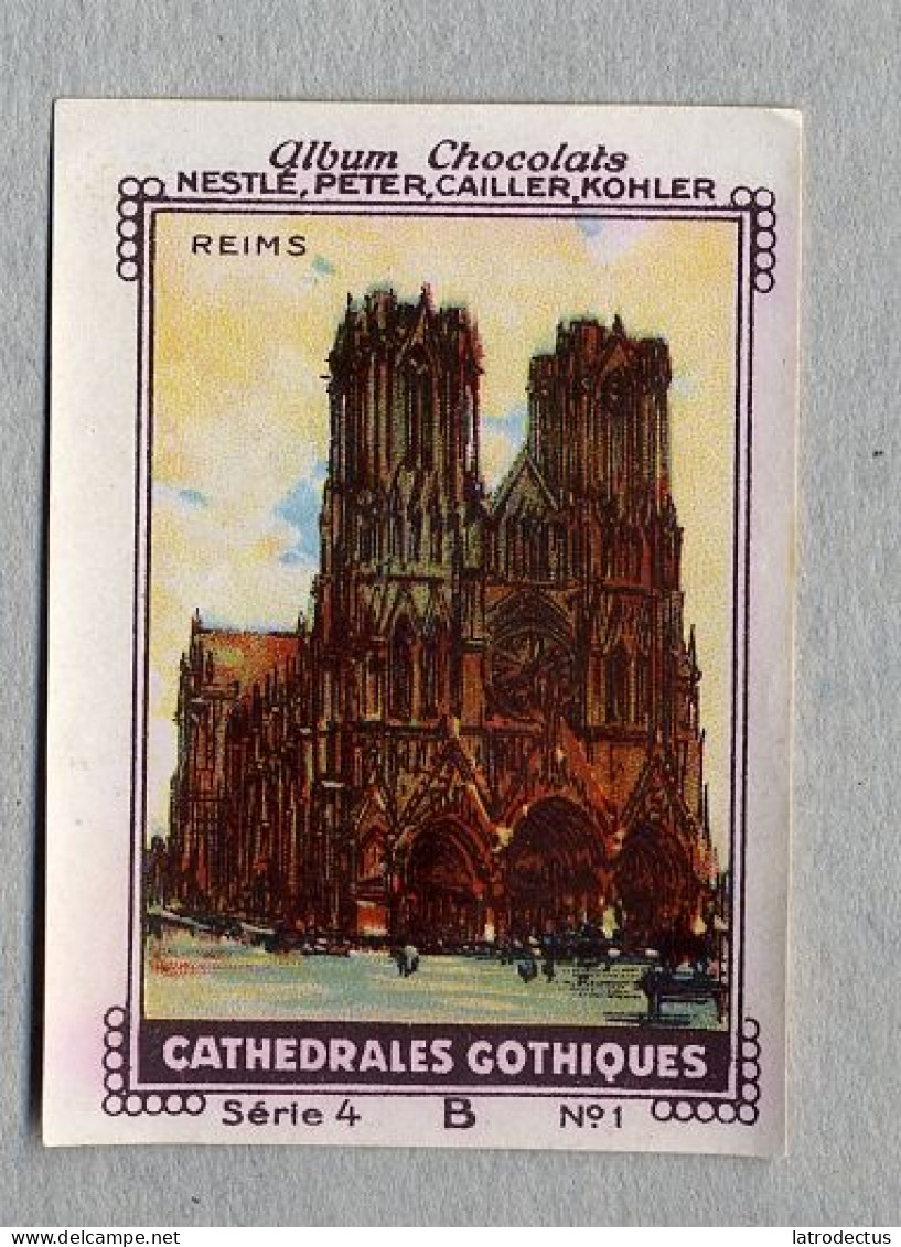 Nestlé - 4B - Cathedrales Gothiques, Gothic Cathedrals - 1 - Reims - Nestlé